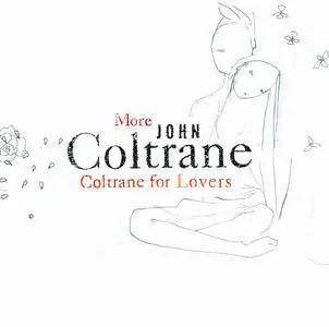John Coltrane - More Coltrane For Lovers [Recorded 1959-1965] (2005)