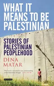 What It Means to be Palestinian: Stories of Palestinian Peoplehood (repost)