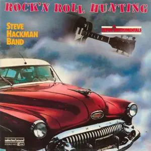 Steve  Hackman - Rock'n Roll Hunting (1984/2020) [Official Digital Download]