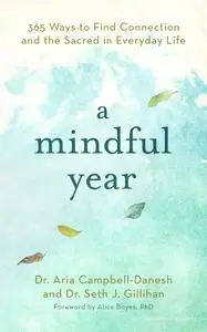 A Mindful Year: Daily Meditations: Reduce Stress, Manage Anxiety, and Find Happiness in Everyday Life