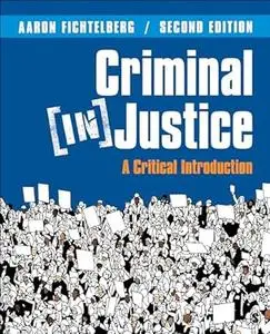 Criminal (In)Justice: A Critical Introduction, 2nd Edition