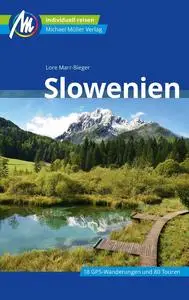 Slowenien Reiseführer Michael Müller Verlag: Individuell reisen mit vielen praktischen Tipps