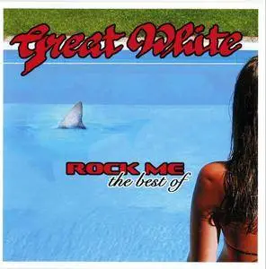 Great White - Rock Me: The Best Of Great White (2006)