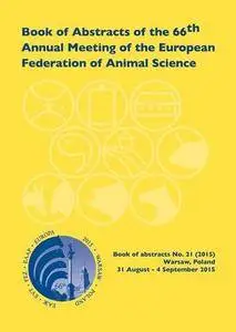 Book of Abstracts of the 66th Annual Meeting of the European Association for Animal Production: Warsaw, Poland