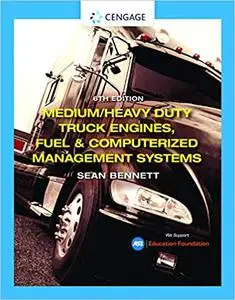 Medium/Heavy Duty Truck Engines, Fuel & Computerized Management Systems (MindTap Course List), 6th Edition