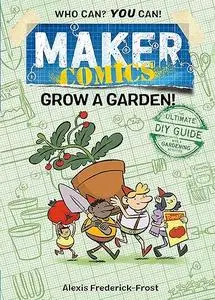 Maker Comics: Grow a Garden!