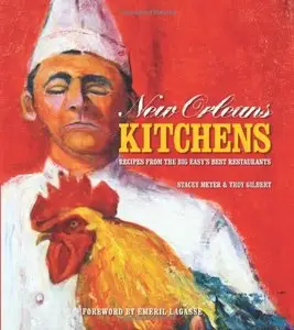 New Orleans Kitchens: Recipes from the Big Easy Best Restaurants (repost)