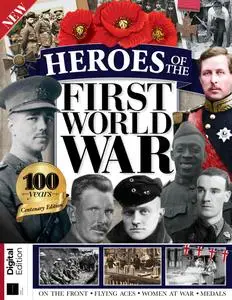 All About History Heroes of the First World War – 09 December 2018