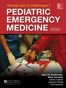 Strange and Schafermeyer's Pediatric Emergency Medicine, Fourth Edition (Strange, Pediatric Emergency Medicine)