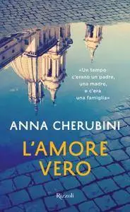 Anna Cherubini - L'amore vero (Repost)