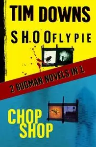 «Shoofly Pie & Chop Shop» by Tim Downs