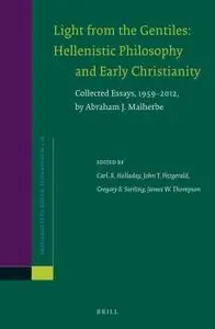 Light from the Gentiles: Hellenistic Philosophy and Early Christianity