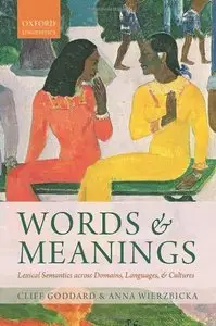 Words and Meanings: Lexical Semantics Across Domains, Languages, and Cultures (repost)