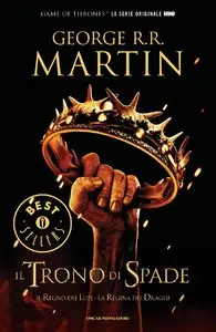 George R.R. Martin - Il Trono di Spade Vol.02. Il Regno dei Lupi , La Regina Dei Draghi