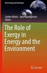 The Role of Exergy in Energy and the Environment (Repost)