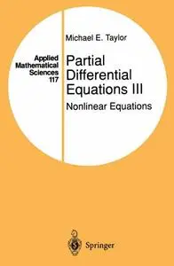 Partial Differential Equations III: Nonlinear Equations