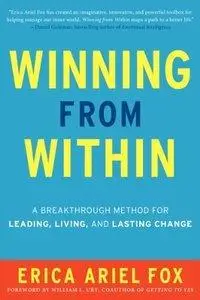 Winning from within: A Breakthrough Method for Leading, Living, and Lasting Change (repost)