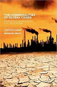 The Commonalities of Global Crises: Markets, Communities and Nostalgia [Repost]