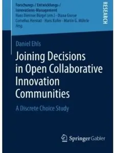 Joining Decisions in Open Collaborative Innovation Communities: A Discrete Choice Study