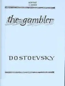 «The Gambler» by Fyodor Dostoevsky