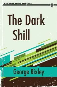 «The Dark Shill» by George Bixley