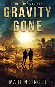 Gravity Gone: The Stone Mystery