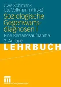 Soziologische Gegenwartsdiagnosen I: Eine Bestandsaufnahme