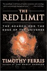 The Red Limit: The Search for the Edge of the Universe