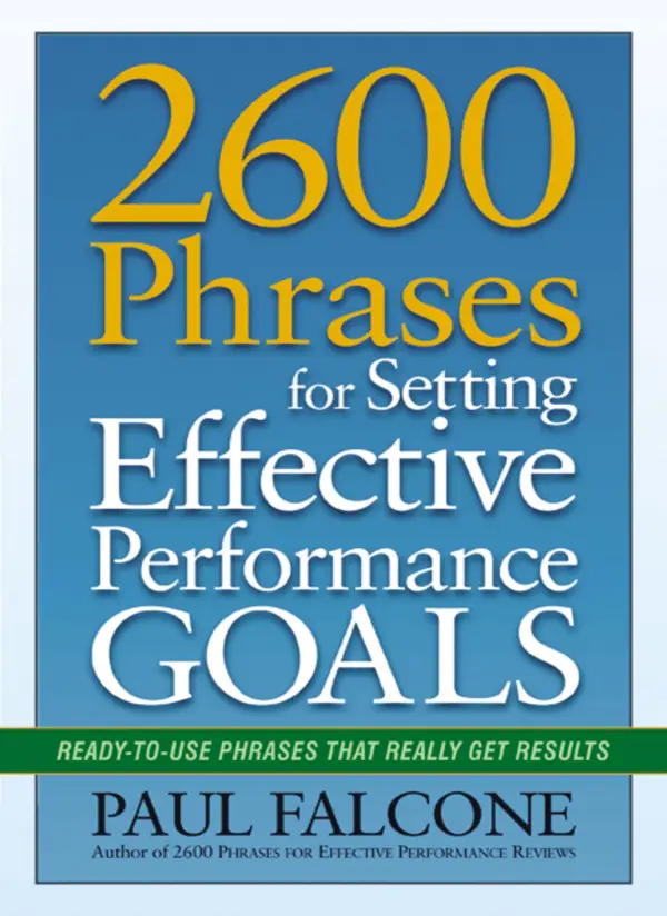 2600 Phrases for Setting Effective Performance Goals ReadytoUse