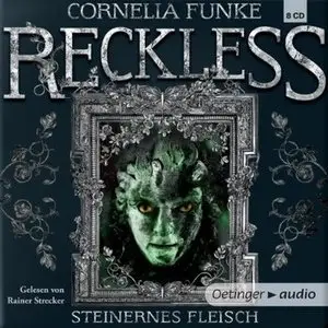 Cornelia Funke - Reckless 1 - Steinernes Fleisch
