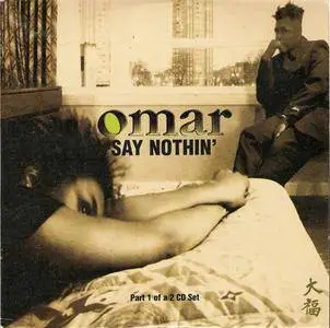 Omar - Say Nothin' (UK CD5) (1997) {RCA/BMG}  **[RE-UP]**