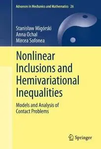 Nonlinear Inclusions and Hemivariational Inequalities: Models and Analysis of Contact Problems (Repost)