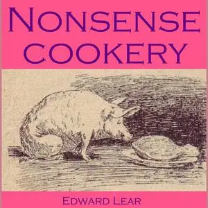 «Nonsense Cookery» by Edward LEAR