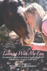 «Listening With My Eyes» by Patricia J Conoway