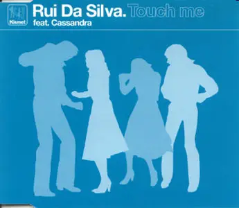 Rui Da Silva Feat. Cassandra - Touch Me