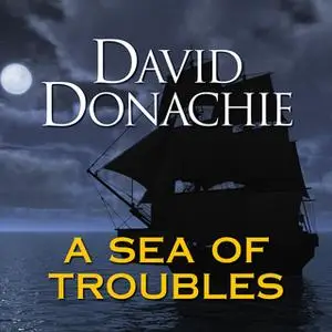 «A Sea of Troubles» by David Donachie