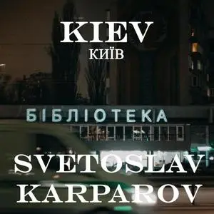 Svetoslav Karparov - Kiev (2021) [Official Digital Download 24/96]