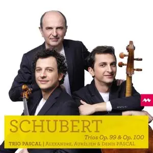 Denis Pascal, Aurélien Pascal & Alexandre Pascal - Schubert: Trios Op. 99 & Op. 100 (2021) [Official Digital Download 24/96]