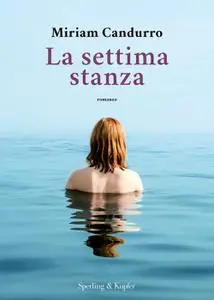 Miriam Candurro - La settima stanza