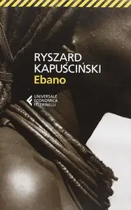 Ryszard Kapuscinski - Ebano
