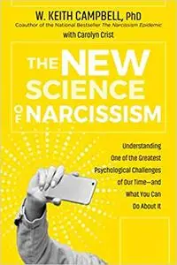 The New Science of Narcissism