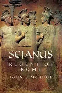 Sejanus: Regent of Rome