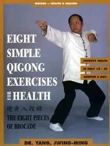 Eight Simple Qigong Exercises for Health: The Eight Pieces of Brocade (Repost)