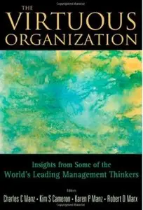 The Virtuous Organization: Insights from Some of the World's Leading Management Thinkers (repost)