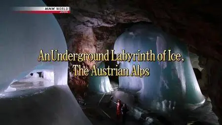 NHK Great Nature - An Underground Labyrinth of Ice (2015)