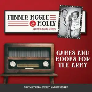 «Fibber McGee and Molly: Games and Books for the Army» by Jim Jordan, Don Quinn, Marian Jordan