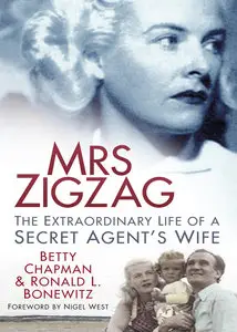 Mrs Zigzag: The Extraordinary Life of a Secret Agent's Wife