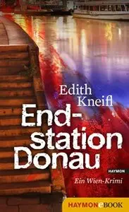 Edith Kneifl - Endstation Donau 