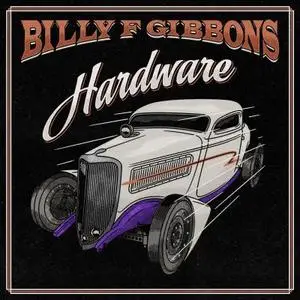 Billy F Gibbons - Hardware (2021) [Official Digital Download 24/96]