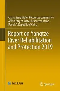 Report on Yangtze River Rehabilitation and Protection 2019